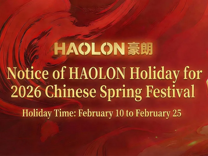 Notice of HAOLON Holiday for 2026 Chinese Spring Festival